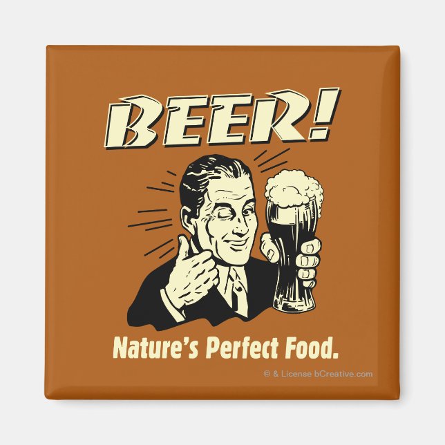 Bier: Das perfekte Essen der Natur Magnet (Vorne)