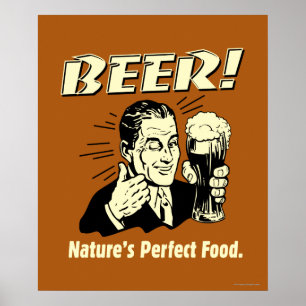 Bier: Das perfekte Essen der Natur Poster