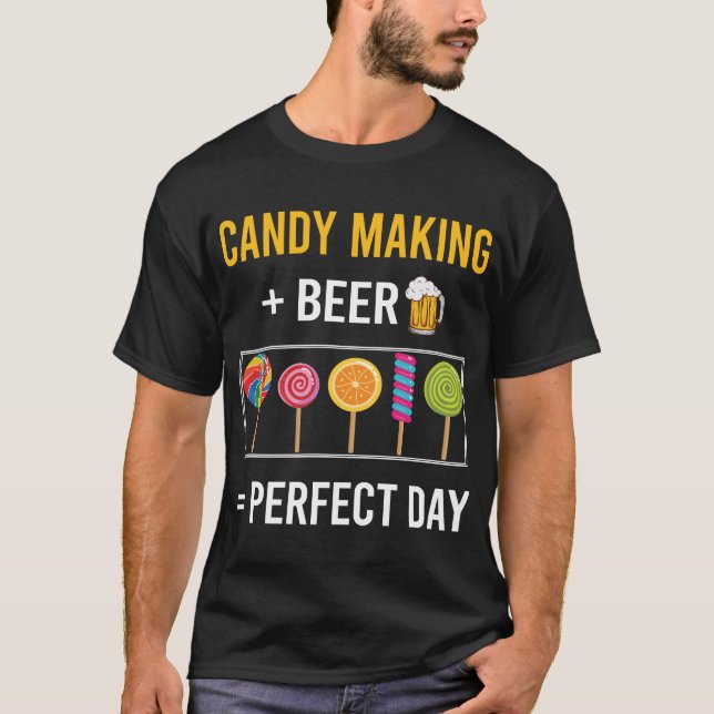 Bier Day Candy Maker Candymaking T-Shirt (Vorderseite)