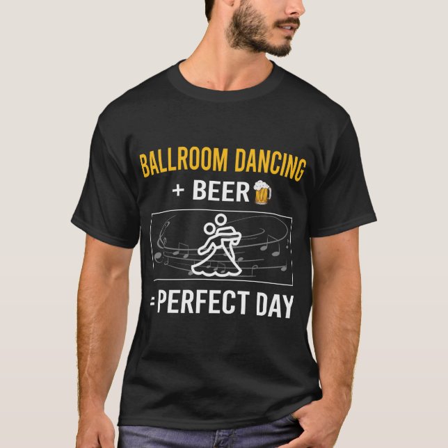 Bier Day Dancing Dance Dancer T-Shirt (Vorderseite)