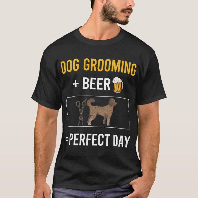 Bier Day Dog Grooming Groomer T-Shirt (Vorderseite)