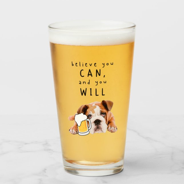 Bier Dog Bulldog - Glauben Sie, Sie können, und Si Glas (Vorne (Gefüllt))