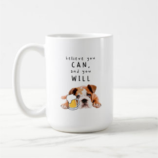 Bier Dog Bulldog - Glauben Sie, Sie können, und Si Kaffeetasse