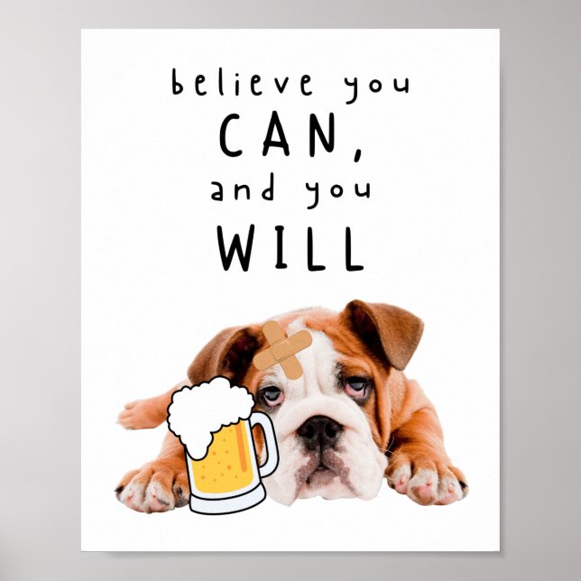Bier Dog Bulldog - Glauben Sie, Sie können, und Si Poster (Vorne)