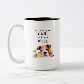 Bier Dog Bulldog - Glauben Sie, Sie können, und Si Zweifarbige Tasse
