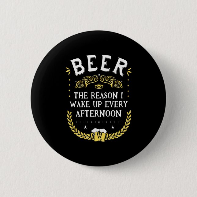 Bier Drinker Bier Jeden Nachmittag Button (Vorderseite)