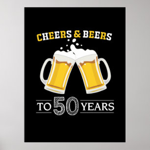 Bier Drinker Cheers und Biere bis 50 Jahre Geburts Poster