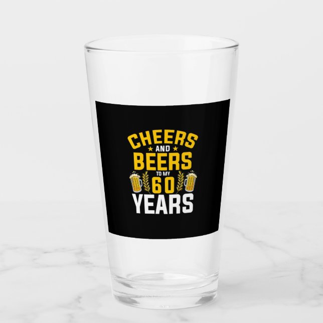 Bier Drinker Cheers und Biere bis zu meiner 60-jäh Glas (Vorderseite)