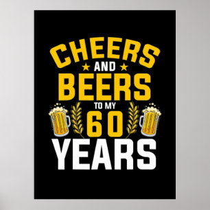 Bier Drinker Cheers und Biere bis zu meiner 60-jäh Poster
