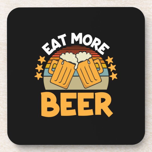 Bier Drinker essen Mehr Bier Funny trinken Geburts Getränkeuntersetzer (Vorderseite)