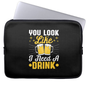 Bier Drinker Ich brauche ein Getränk Bier Geburtst Laptopschutzhülle
