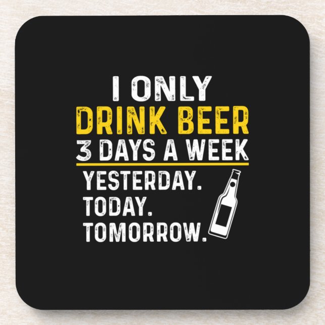 Bier Drinker Ich trinke nur Bier Geburtstag Getränkeuntersetzer (Vorderseite)