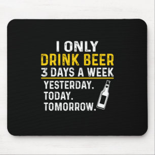 Bier Drinker Ich trinke nur Bier Geburtstag Mousepad