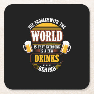 Bier Drinker Jeder ist ein paar Drinks hinter der Rechteckiger Pappuntersetzer