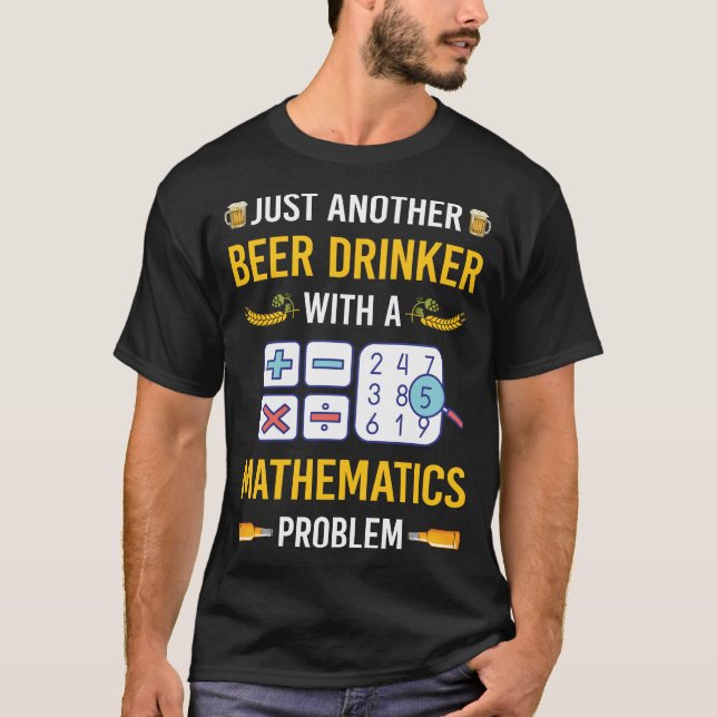 Bier Drinker Mathematik Mathematik Mathematik T-Shirt (Vorderseite)
