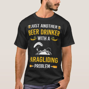 Bier Drinker Paragliding Paraglide Paraglider T-Shirt