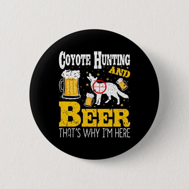 Bier Drinks Funny Coyote Jagd Button (Vorderseite)