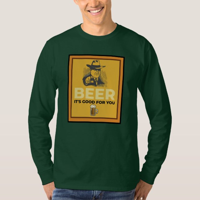BIER. ES IST GUT FÜR SIE. T-Shirt (Vorderseite)