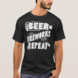 Bier Feuerwerk Wiederholung 4. Juli Trinken T-Shirt