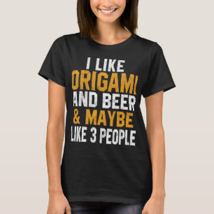 Bier Funny ich mag Origami und Bier Falten Papier T-Shirt
