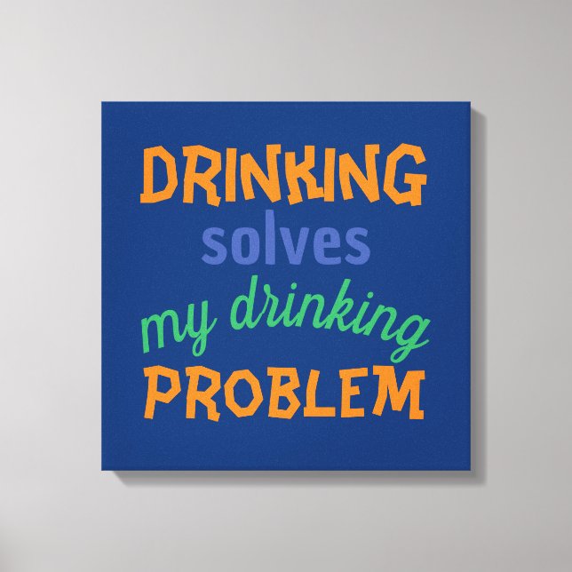 Bier Funny Zitat: Dringende Lösungen Trinkproblem Leinwanddruck (Vorderseite)