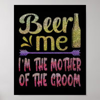Bier für mich, ich bin die Mutter des Bräutigams L