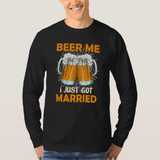 Bier für mich, ich habe gerade geheiratet  Ehe Bie T-Shirt