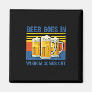 Bier geht rein Weisheit kommt raus Vintage Geburts Magnet