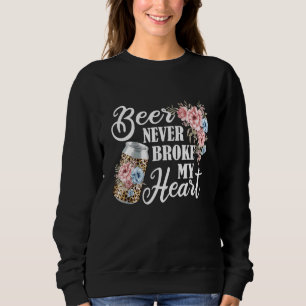 Bier hat mein Herz nie gebrochen Bierfest für Bier Sweatshirt