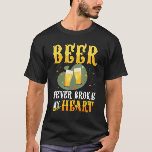 Bier hat mir nie das Herz gebrochen T-Shirt