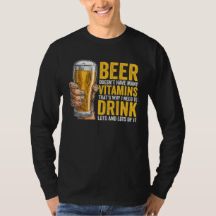 Bier hat nicht viele Vitamine T-Shirt