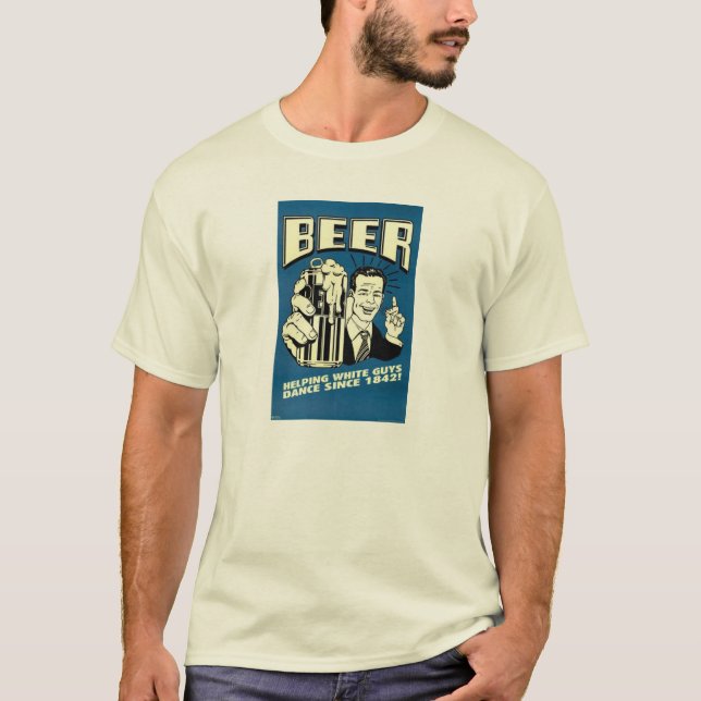 Bier - Helping White Typ Tanz seit 1842 T-Shirt (Vorderseite)