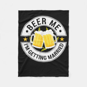 Bier her, ich heirate Junggesellenabschied Trinken Fleecedecke