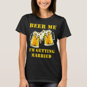 Bier Hochzeit Lustig Bräutigam Junggesellenabschie T-Shirt