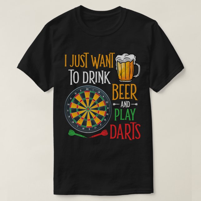 Bier Ich Wollte nur, Bier zu trinken und Darts Fun T-Shirt (Design vorne)