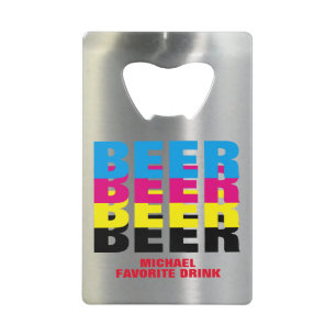 BIER in CMYK-Farben, sein Lieblingsgetränk Kreditkartenflaschenöffner