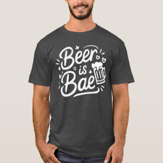 Bier ist Bae T-Shirt