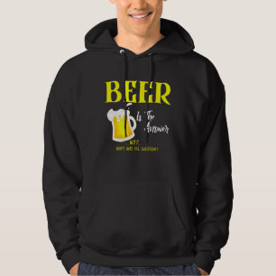 Bier ist die Antwort auf die Frage, was Beer T-Shi Hoodie