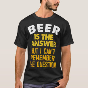 Bier ist die Antwort Funny Beer Geschenk Slogan De T-Shirt