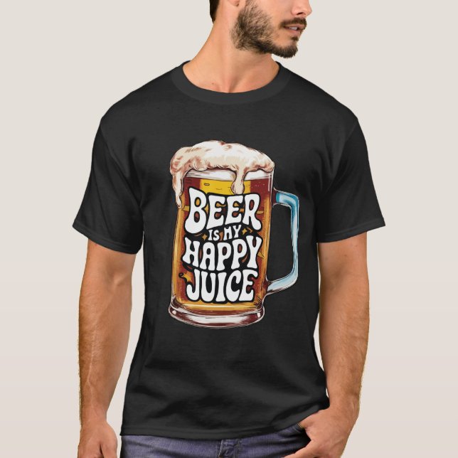 Bier ist mein glücklicher Saft T-Shirt (Vorderseite)
