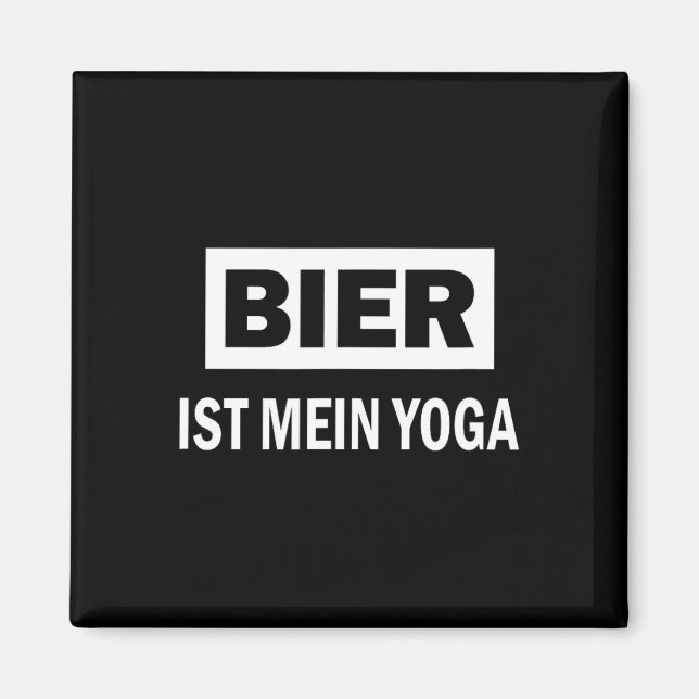 Bier Ist Mein Yoga-Spruch Bier  Magnet (Vorne)