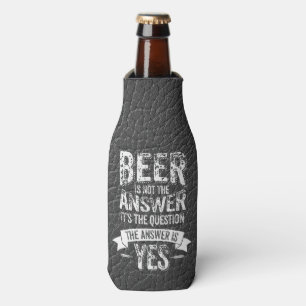 Bier ist nicht die Antwort Flaschenkühler