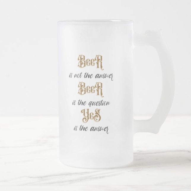 "Bier.. ist nicht die Antwort" Monogramm Mattglas Bierglas (Rechts)