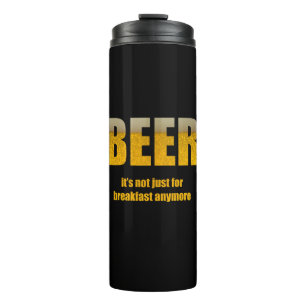 Bier ist nicht nur zum Frühstück Thermosbecher