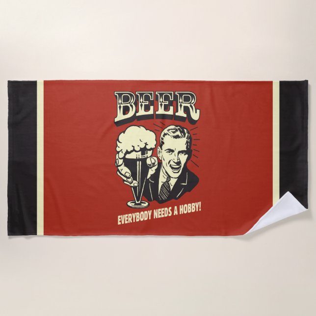 Bier: Jeder braucht einen Hobby Strandtuch (Vorderseite)