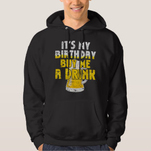 Bier Lover Es ist mein Geburtstag Kaufen Sie mir e Hoodie