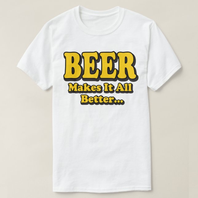 Bier macht es besser - Funny Beer Lovers Slogan T-Shirt (Design vorne)