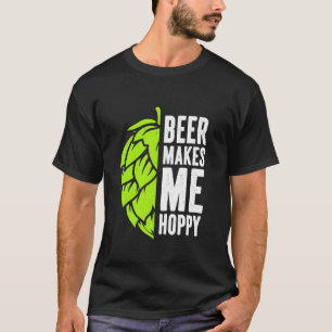 Bier macht mich fröhlich T-Shirt