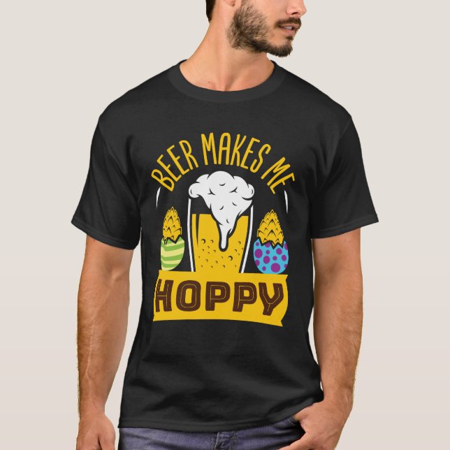Bier macht mich zu hoppy Funny Ostertrinkend T-Shirt (Vorderseite)