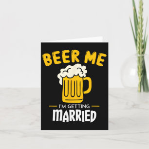 Bier Me Ich werde heiraten Groom Geschenk Bachelor Karte